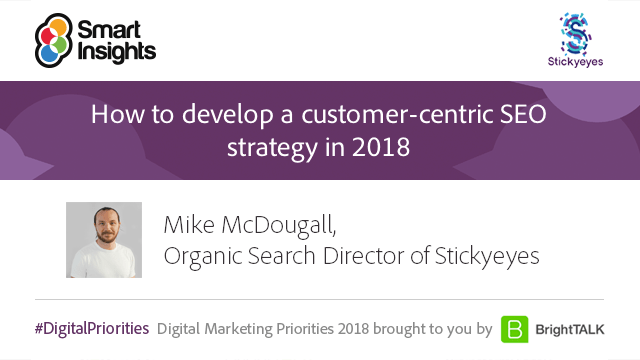 Stickyeyes Smart Insights webinar - SEO 2018